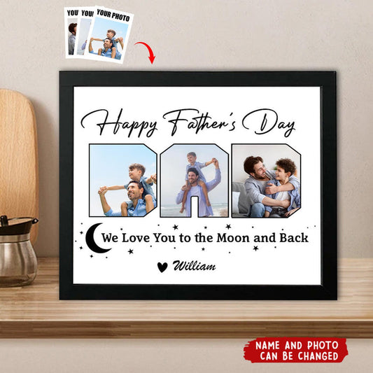 Custom Photo Happy Father's Day We Love You To The Moon And Back Picture Frame