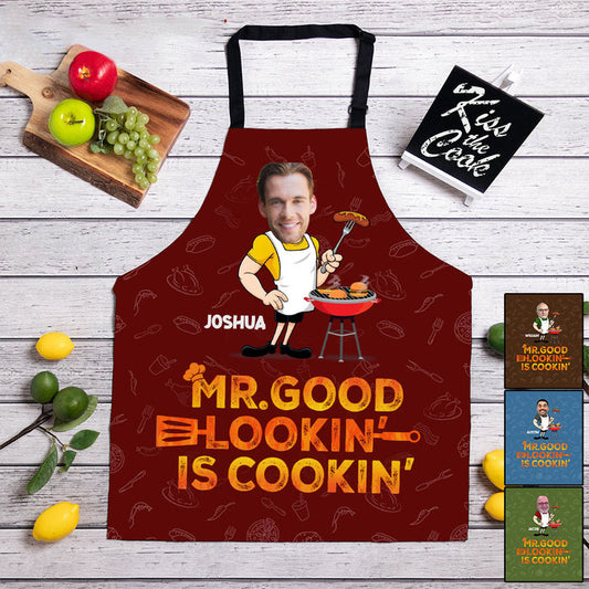 Custom Photo Mr. Good Looking Is Cooking - Family Personalized Custom Apron - Father's Day, Gift For Dad, Grandpa