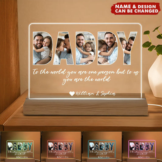 Daddy To Us You Are The World Photo Gift For Dad Personalized LED Night Light