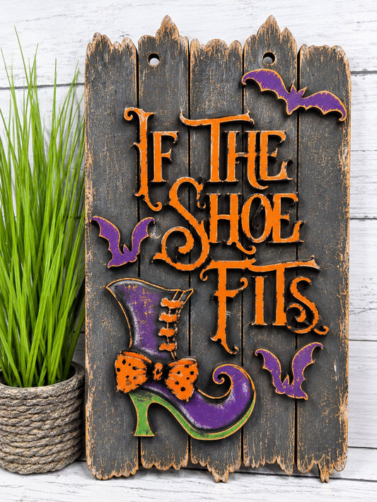 If The Shoe Fits Witch Sign DIY Kit